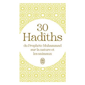 30 Hadîths du Prophète Muhammad sur la nature et les animaux