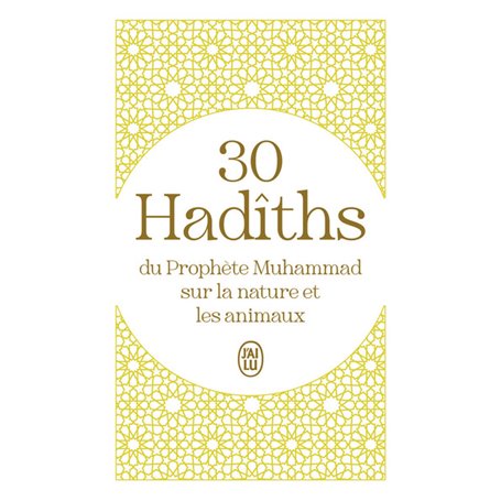 30 Hadîths du Prophète Muhammad sur la nature et les animaux