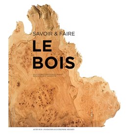 Savoir & faire : le bois