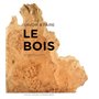 Savoir & faire : le bois