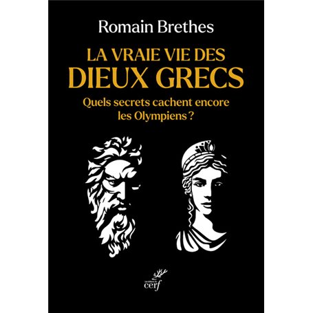 La vraie vie des dieux grecs