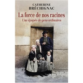 La force de nos racines