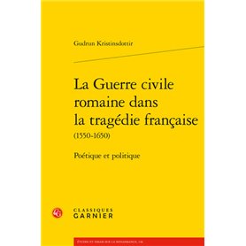 La Guerre civile romaine dans la tragédie française