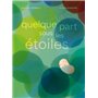 Quelque part sous les étoiles