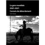 La Gare mondiale 2001-2021 Carnets de débordement