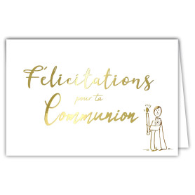 68-6009 Carte Félicitations pour ta Communion Garçon Fille Texte Doré Brillant - Avec Enveloppe Blanche Format 12x17
