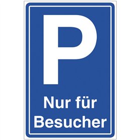 'Panneau PARKING VISITEURS "avec le texte" seulement pour les visiteurs en aluminium/Dibond – 3 mm d'épaisseur 200 x 300 mm