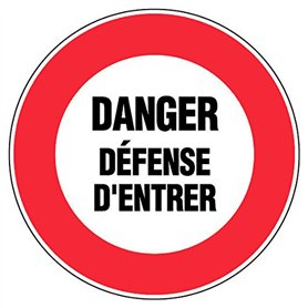 Panneau Danger défense d'entrer - Rigide Ø300mm - 4061115