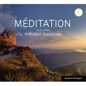 Méditation - Les plus belles mélodies classiques