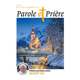 Parole et prière n°163 janvier 2024