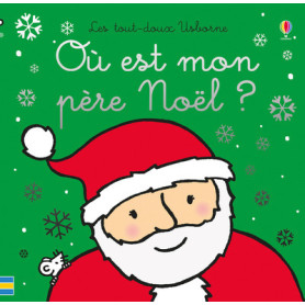 Où est mon père Noël ? - Les tout-doux Usborne - Dès 6 mois
