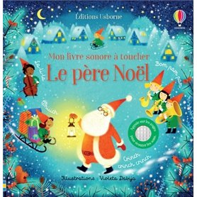 Le père Noël - Mon livre sonore à toucher - Dès 1 an