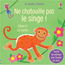 Ne chatouille pas le singe - Je touche
