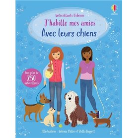 J'habille mes amies - Avec leurs chiens - Dès 5 ans