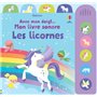 Les licornes - Avec mon doigt... Mon livre sonore