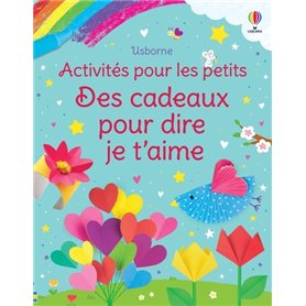 Des cadeaux pour dire je t'aime - Activités pour les petits - Dès 3 ans