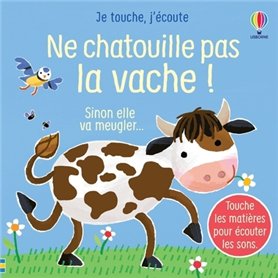 Ne chatouille pas la vache ! - Je touche