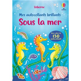 Sous la mer - Mes autocollants brillants - Dès 3 ans