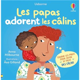 Les papas adorent les câlins - Mon livre des câlins - Dès 1 an