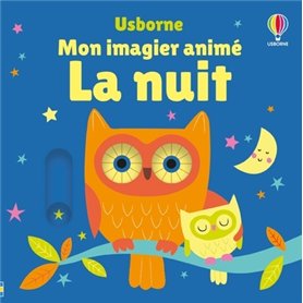 La nuit - Mon imagier animé - Dès 6 mois