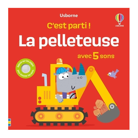 La pelleteuse - C'est parti ! - Dès 1 an