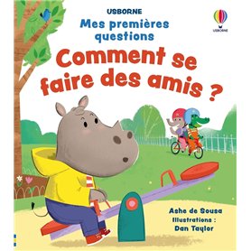 Comment se faire des amis ? - Mes premières questions - Dès 4 ans
