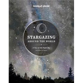 Stargazing Around the World: A Tour of the Night Sky 2ed -anglais-