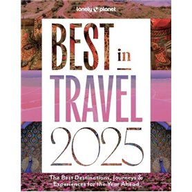 Lonely Planet's Best in Travel 2025 -anglais-