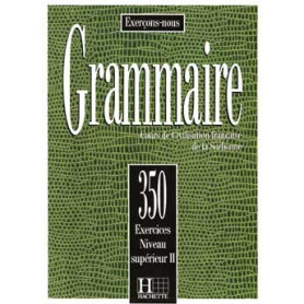Grammaire - Les 350 Exercices + Livre de l'élève (Supérieur 2) Grammaire - Les 350 Exercices + Livre de l'élève (Supérieur 2)