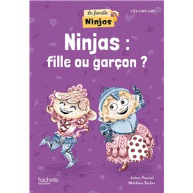 La Famille Ninjas - Ninjas : fille ou garçon ? - Album élève - Ed. 2023