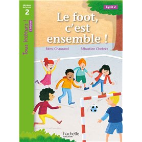 Tous lecteurs ! Théâtre Niveau 2 - Le foot