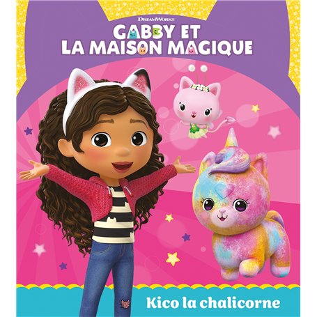 Gabby et la maison magique - Kico la chalicorne