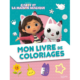 Gabby et la maison magique - Mon livre de coloriages