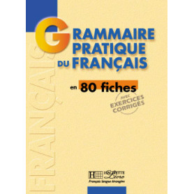 Grammaire - Grammaire pratique du français en 80 fiches