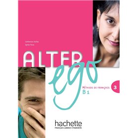 Alter Ego 3 - Livre de l'élève (B1) Alter Ego 3 - Livre de l'élève (B1)