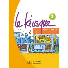 Le Kiosque 1 - Livre de l'élève