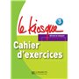 Le Kiosque 3 - Cahier d'exercices