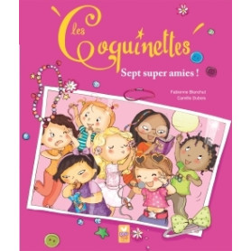 Les Coquinettes - 7 super amies