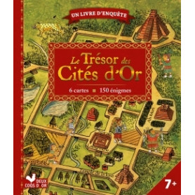 Le trésor des cités d'or - livre avec cartes et loupe Le trésor des cités d'or - livre avec cartes et loupe