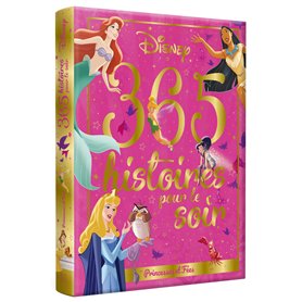 DISNEY PRINCESSES - 365 Histoires pour le soir - Princesses et Fées