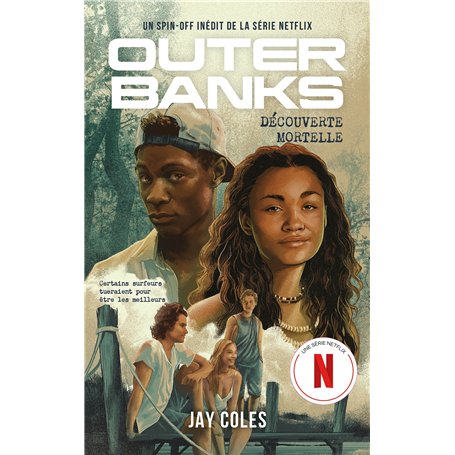 Outer Banks - Un spin-off inédit de la série Netflix