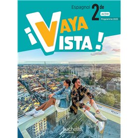 ¡Vaya Vista! 2de - Livre élève - Ed. 2025