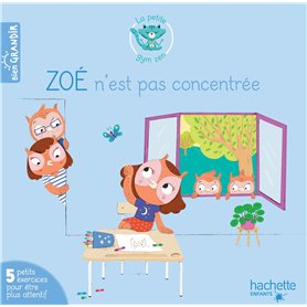 Zoé n'est pas concentrée