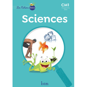 Les Cahiers Istra Sciences et technologie CM1 - Cahier élève - Ed. 2024