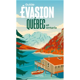 Québec et Ontario Guide Evasion