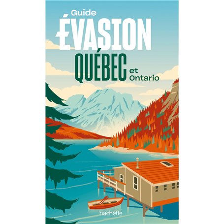 Québec et Ontario Guide Evasion