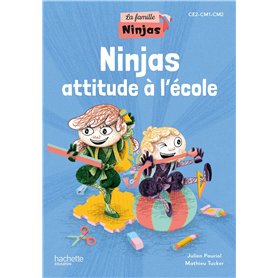 La Famille Ninjas - Ninjas attitude à l'école - Album élève - Ed. 2024