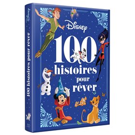 DISNEY - PIXAR - 100 Histoires pour Rêver