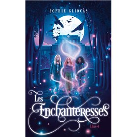 Les Enchanteresses - Tome 4 - La menace de l'Ankou