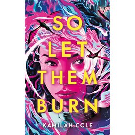 So let them burn